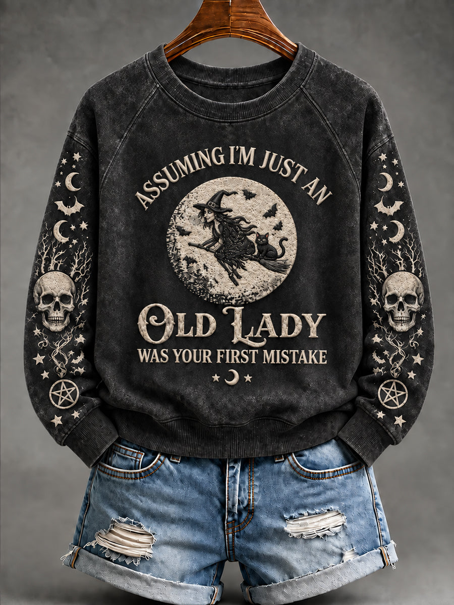 Women's Halloween Witch Assuming I'm Just An Old Lady Was Your First Mistake Witch Sweatshirt