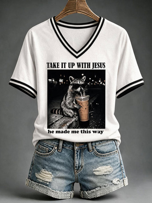 Women's Take It Up With Jesus He Made Me This Way T-shirt