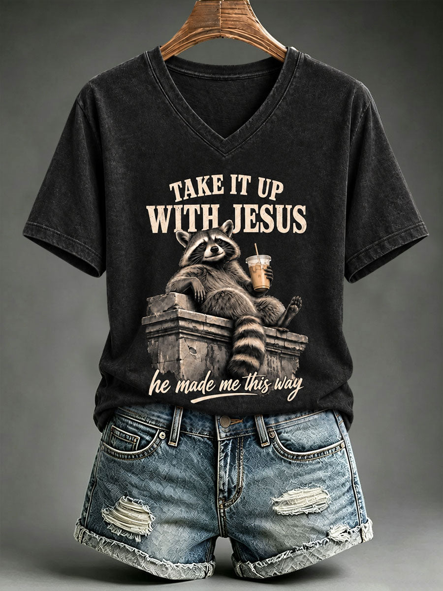 Women's Take It Up With Jesus He Made Me This Way T-shirt