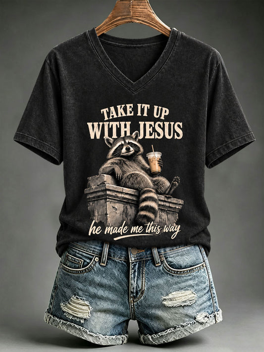 Women's Take It Up With Jesus He Made Me This Way T-shirt
