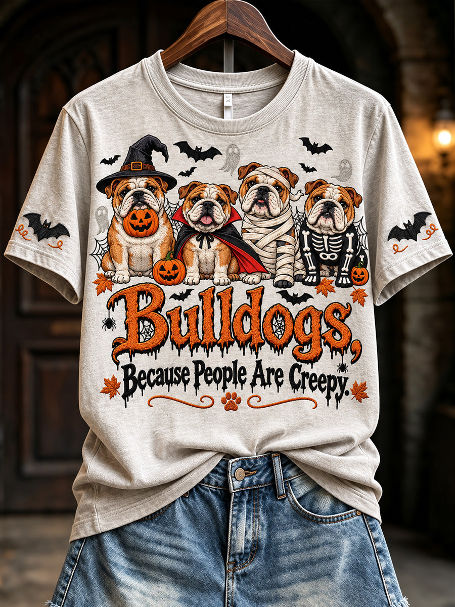 Women's Bulldogs Because People Are Creepy Halloween Print Short-sleeved T-shirt