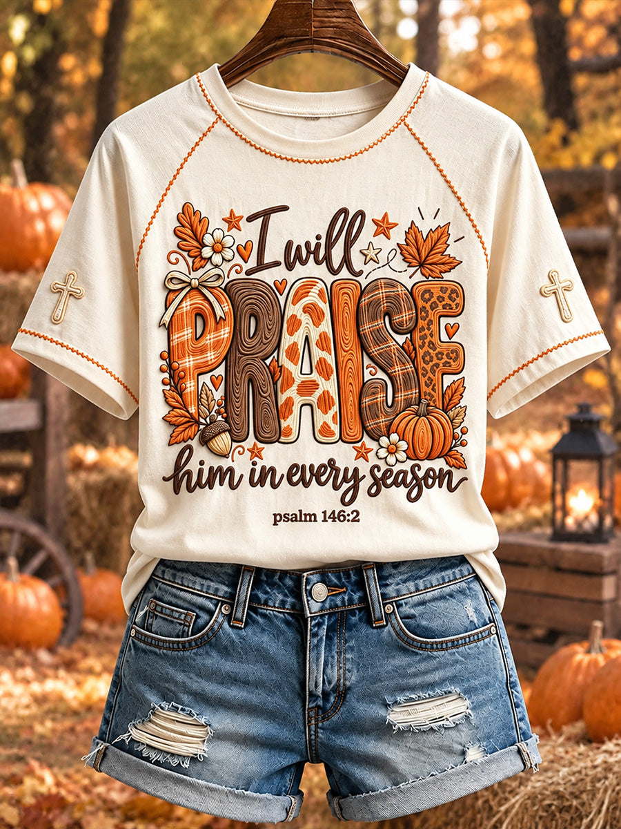 Women's I Will Praise Him In Every Season Christian Fall Print Short-sleeved T-shirt