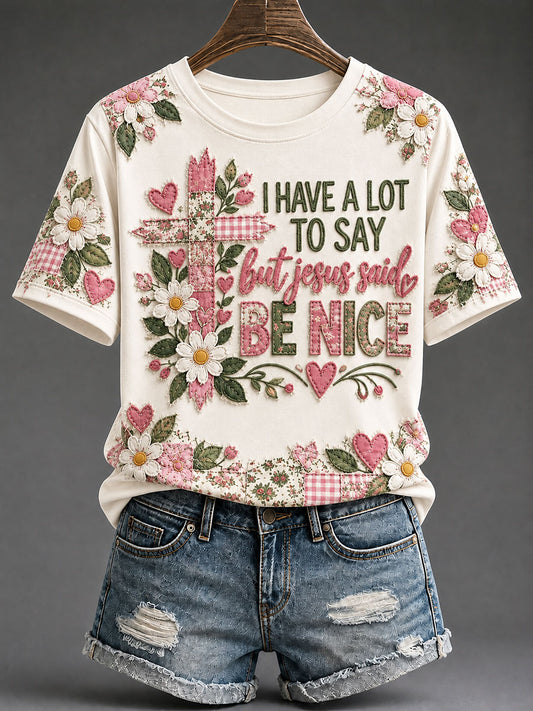 Women's 'I Have A Lot To Say But Jesus Said Be Nice' Printed Casual T-Shirt