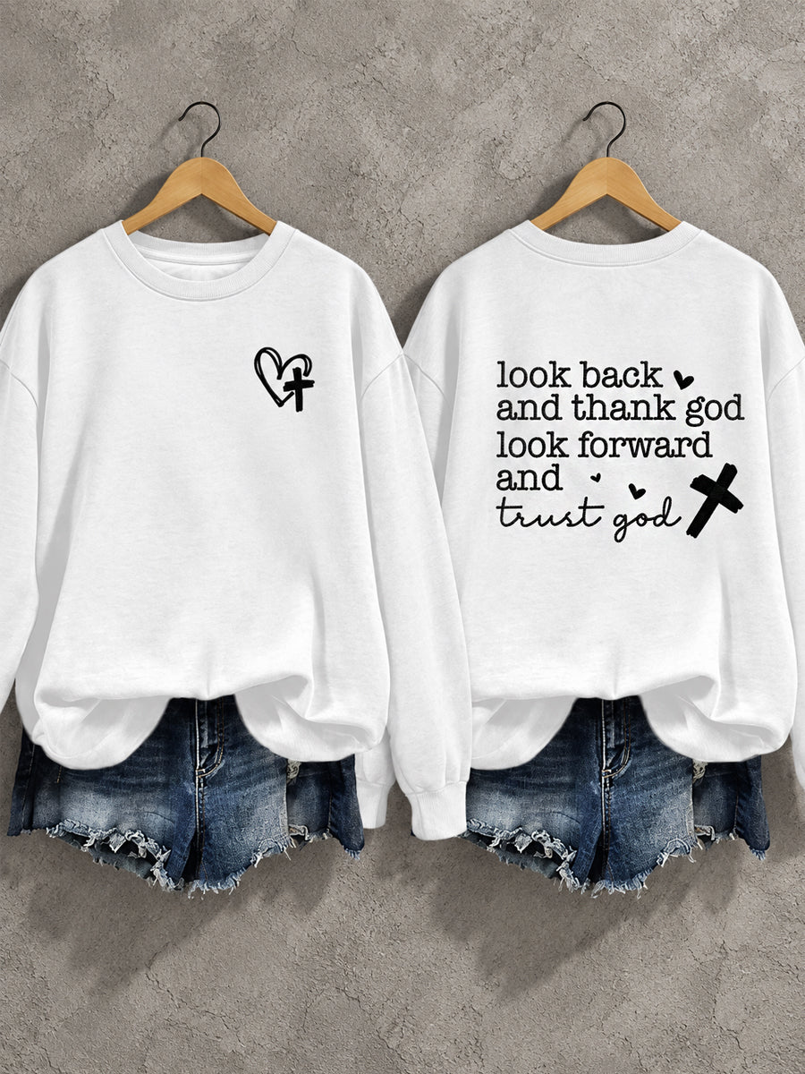 Women's Christian Look Back And Thank God Look Forward And Trust God Casual Sweatshirt