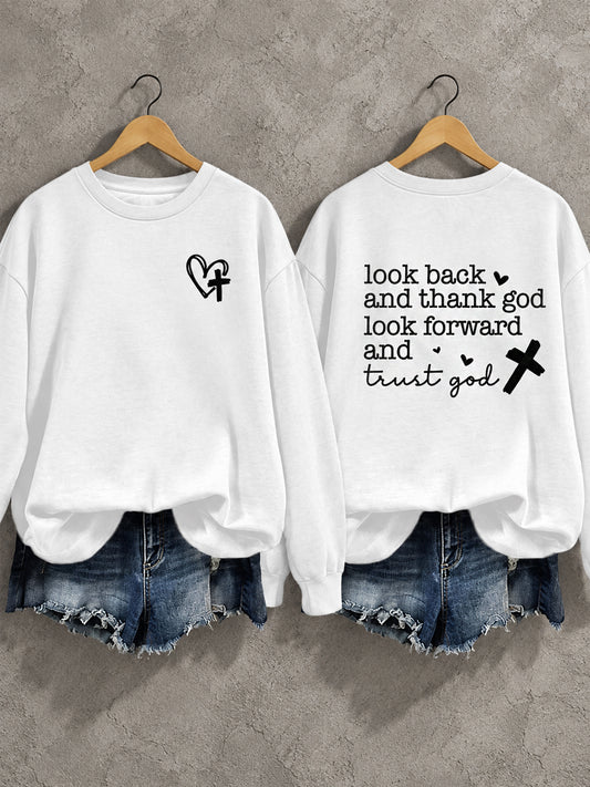 Women's Christian Look Back And Thank God Look Forward And Trust God Casual Sweatshirt